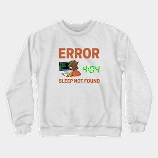 Error 404 not found Crewneck Sweatshirt